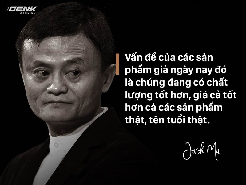 Jack Ma: Hàng giả do Trung Quốc sản xuất giờ còn tốt hơn cả hàng thật
